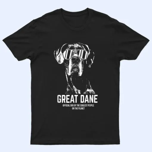 Great Dane Official Dog of the Coolest Pup Lovers T Shirt