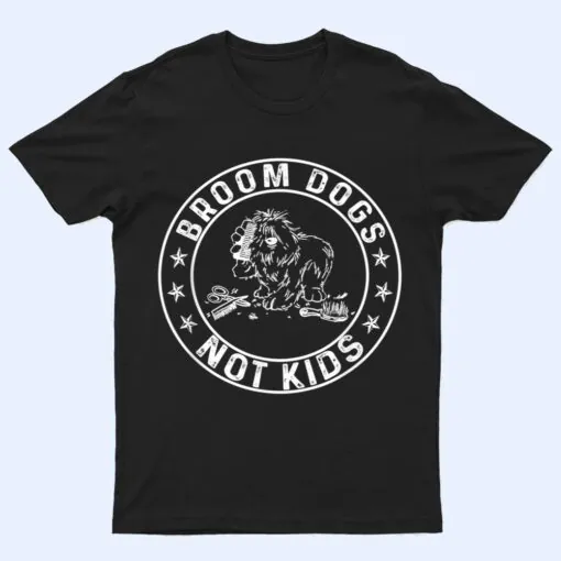 Groom Dogs Not Kids Funny Dogs Lovers T Shirt