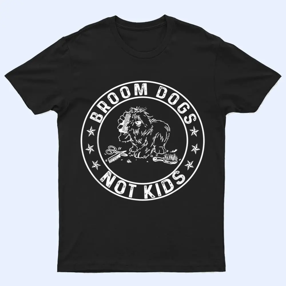 Groom Dogs Not Kids Funny Dogs Lovers T Shirt Groom Dogs Not Kids Funny Dogs Lovers T Shirt