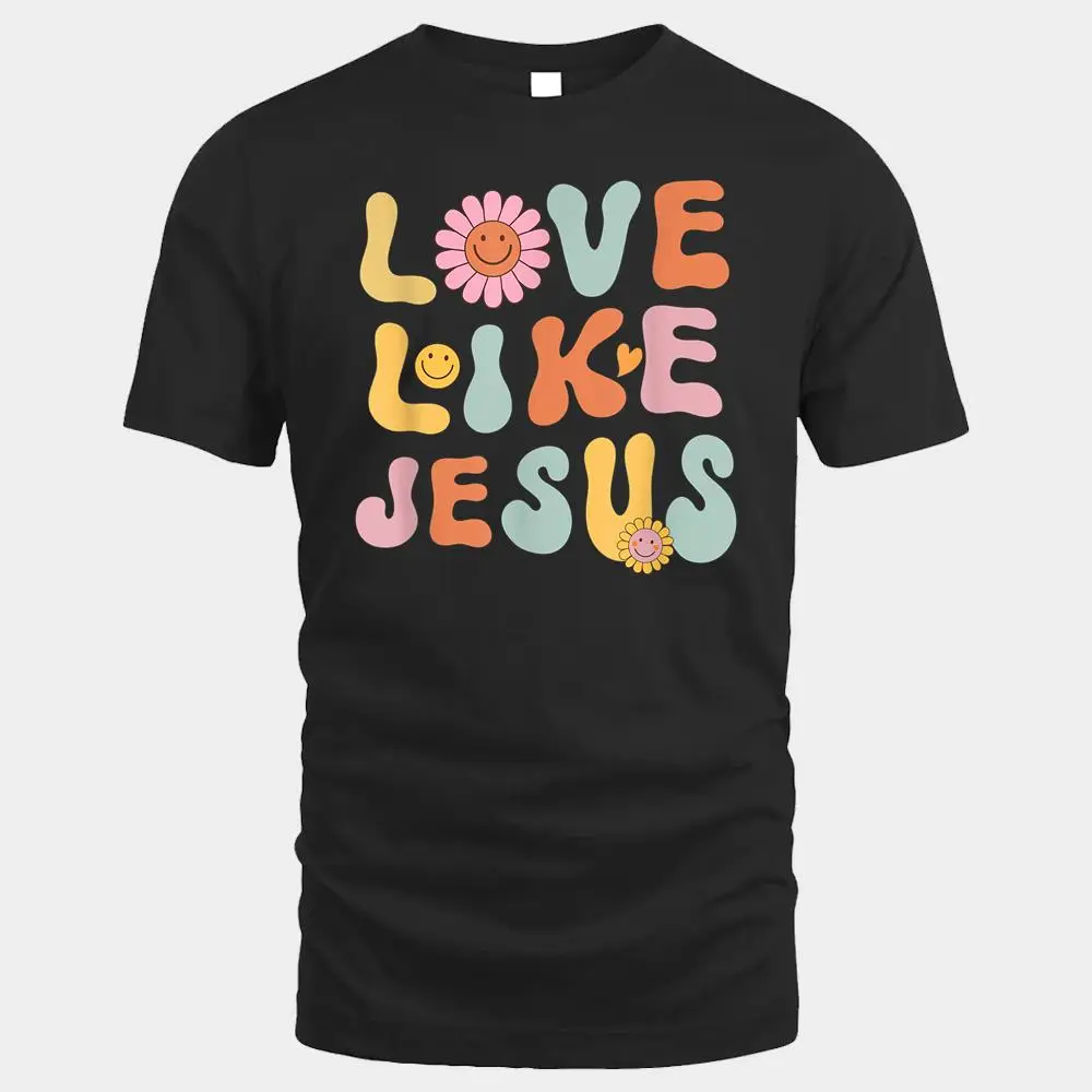 Groovy Love Like Jesus Religious God Christian Words On Back Groovy Love Like Jesus Religious God Christian Words On Back