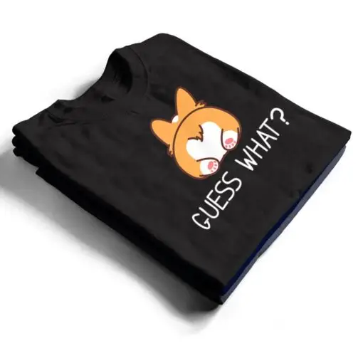 Guess what Corgi Butt Funny Welsh Corgis Dog Costume- T Shirt