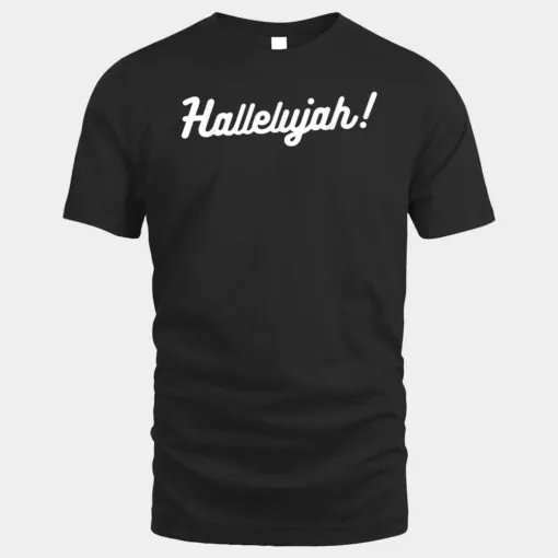 Hallelujah! Shirt Praise Jesus