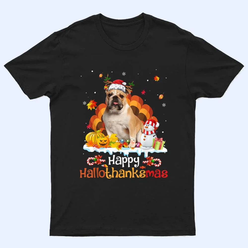 HalloThanksMas Halloween Thanksgiving Christmas Bulldog T Shirt HalloThanksMas Halloween Thanksgiving Christmas Bulldog T Shirt