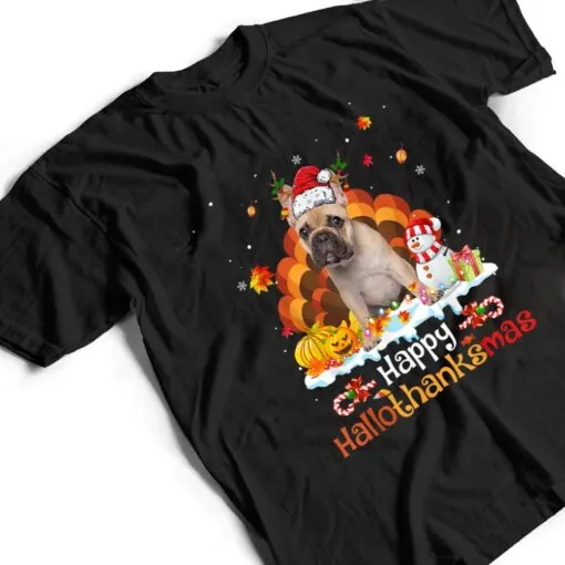 HalloThanksMas Halloween Thanksgiving Christmas Bulldog Ver 1 T Shirt