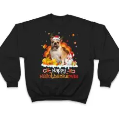 HalloThanksMas Halloween Thanksgiving Christmas Bulldog Ver 2 T Shirt HalloThanksMas Halloween Thanksgiving Christmas Bulldog Ver 2 T Shirt