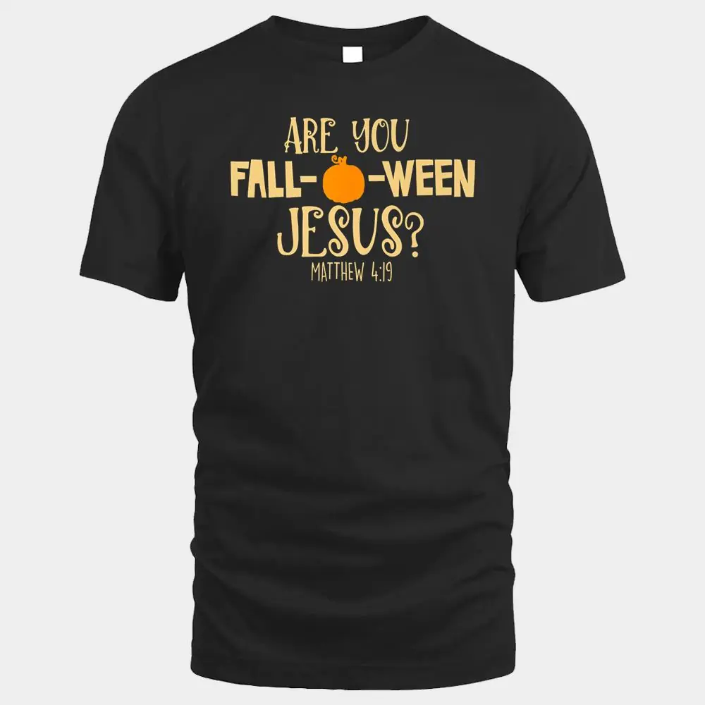 Halloween Are you Fall-o-ween Jesus Matthew Christian Faith Premium Halloween Are you Fall-o-ween Jesus Matthew Christian Faith Premium