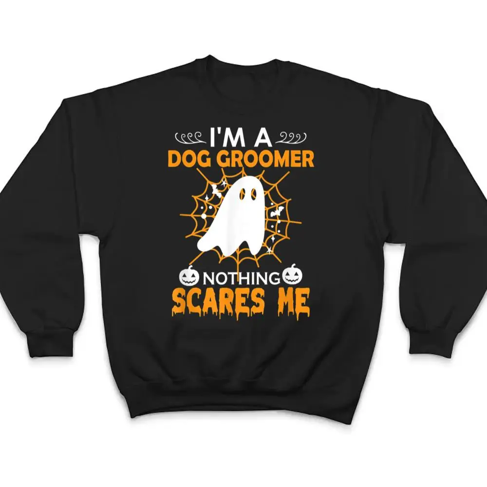 Halloween-Im-a-dog-groomer-nothing-scares-me-t-T-Shirt-4 Halloween - I'm a dog groomer nothing scares me t T Shirt