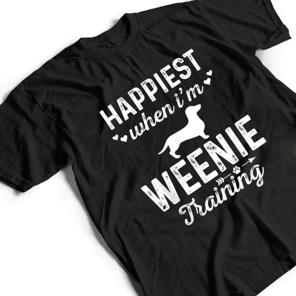 Happiest-when-Im-WEENIE-Training-Dog-DadMom-T-Shirt-2 Happiest when I'm WEENIE Training Dog DadMom T Shirt