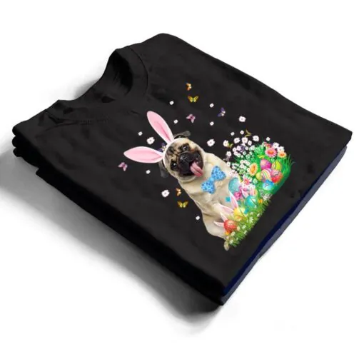 Happy Easter Cute Bunny Dog Pug Eggs Basket Funny Gifts T Shirt