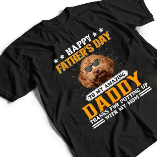 Happy Father's Day Cockerpoo Dog Dad Gifts T Shirt