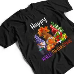 Happy Hallothanksmas Gnomes Halloween Thanksgiving Christmas T Shirt Happy Hallothanksmas Gnomes Halloween Thanksgiving Christmas T Shirt