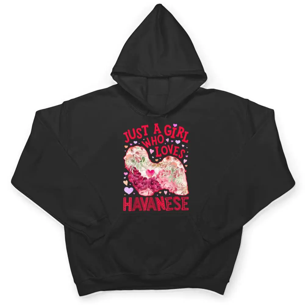 Havanese-Just-A-Girl-Who-Loves-Dog-Flower-Women-Floral-Ver-1-T-Shirt-3 Havanese Just A Girl Who Loves Dog Flower Women Floral Ver 1 T Shirt