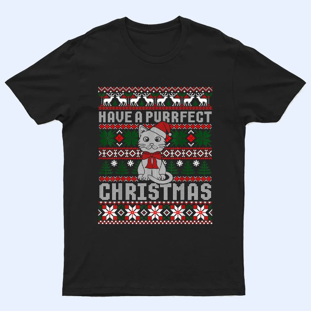 Have A Purrfect Christmas Cat Funny Pajama Ugly Sweater T Shirt Have A Purrfect Christmas Cat Funny Pajama Ugly Sweater T Shirt