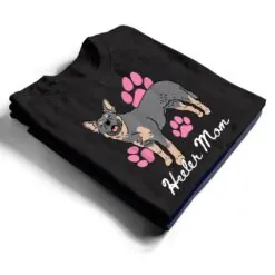 Heeler Mom Australian Cattle Dog Owner Heeler T Shirt Heeler Mom Australian Cattle Dog Owner Heeler T Shirt
