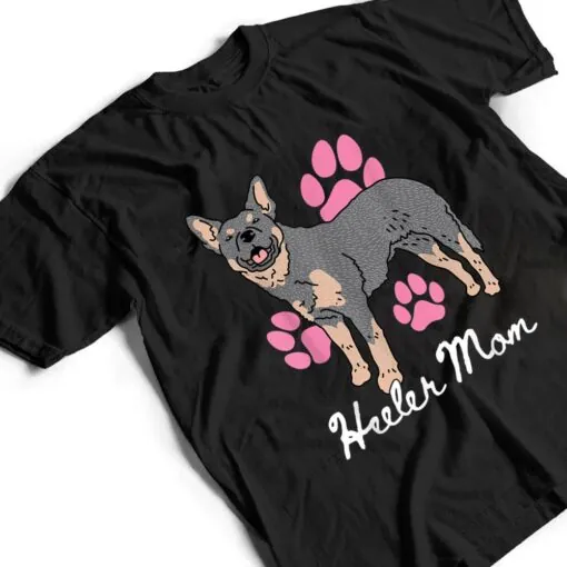 Heeler Mom Australian Cattle Dog Owner Heeler T Shirt