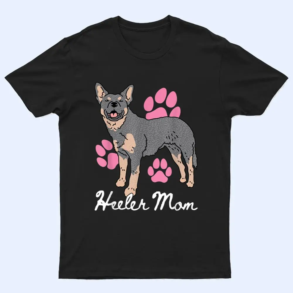 Heeler Mom  Australian Cattle Dog Owner Heeler T Shirt Heeler Mom  Australian Cattle Dog Owner Heeler T Shirt