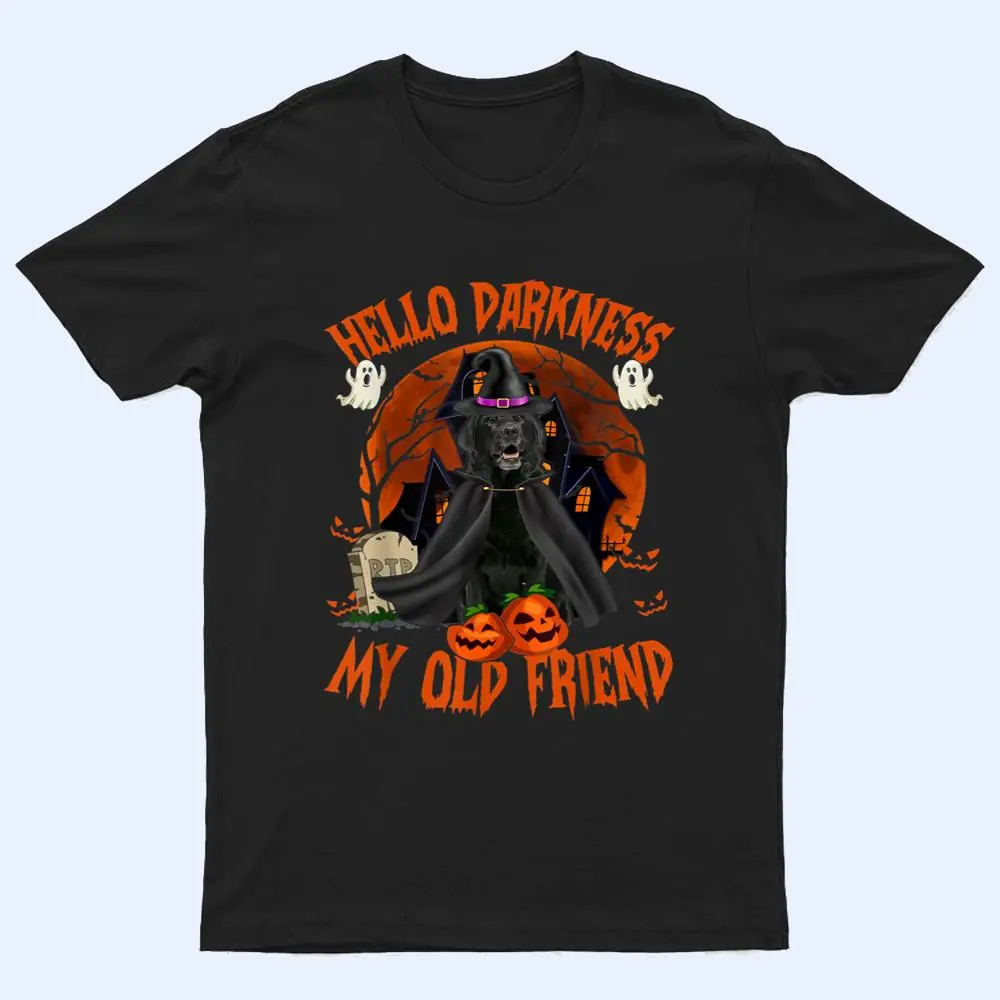 Hello Darkness My Black Labrador Retriever Dog Halloween T Shirt Hello Darkness My Black Labrador Retriever Dog Halloween T Shirt