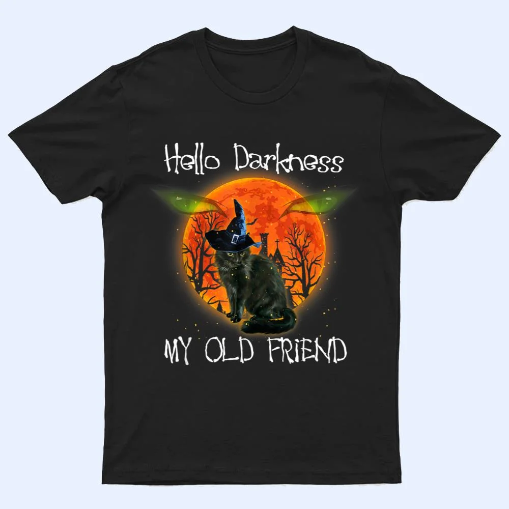Hello Darkness My Old Friend Halloween Black Cat T Shirt Hello Darkness My Old Friend Halloween Black Cat T Shirt
