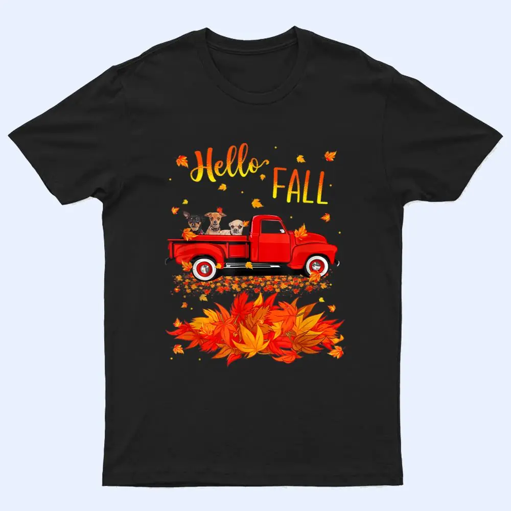 Hello Fall Chihuahua Leaf Autumn Red Truck Dog Lover Ver 2 T Shirt Hello Fall Chihuahua Leaf Autumn Red Truck Dog Lover Ver 2 T Shirt