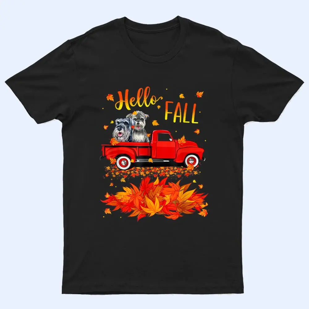 Hello Fall Schnauzer Leaf Autumn Red Truck Dog Lover T Shirt Hello Fall Schnauzer Leaf Autumn Red Truck Dog Lover T Shirt