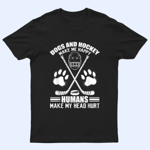 Hockey And Dog Makes Me Ice Hockey Happy Player T Shirt