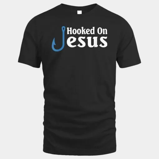 Hooked On Jesus Funny Christian Fishing