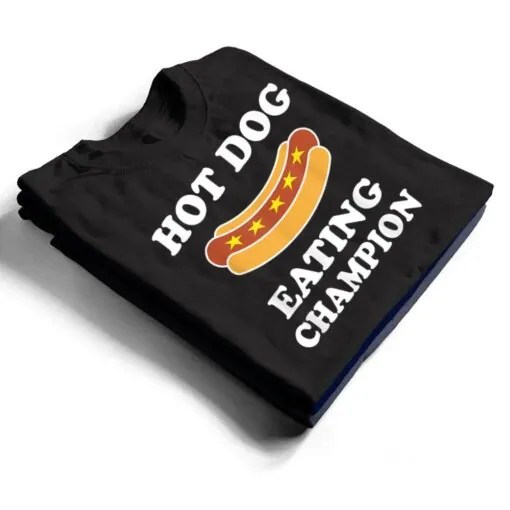 Hot Dog Eating Champion Funny Prize for the Winner T Shirt