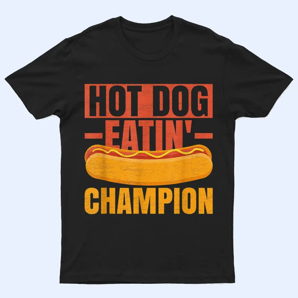 Hot Dog Quote For A Hotdog Eating Contest Winner T Shirt Hot Dog Quote For A Hotdog Eating Contest Winner T Shirt