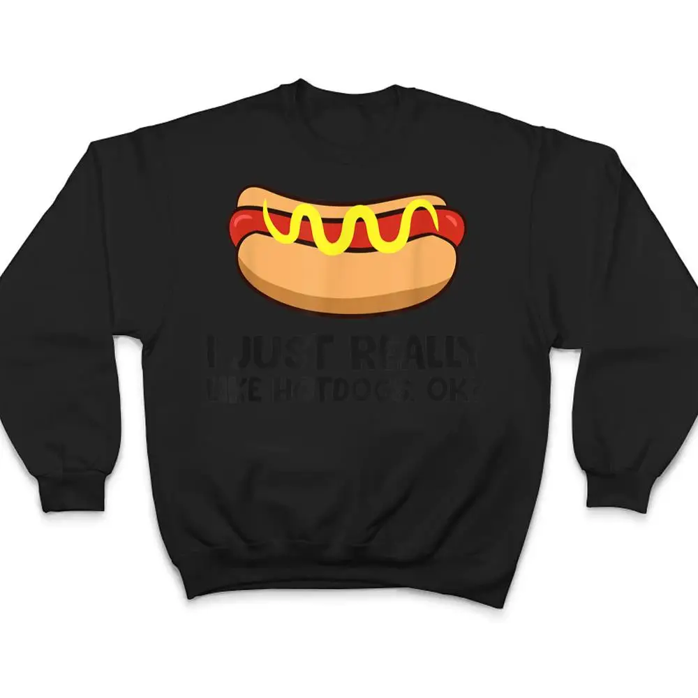 Hotdog-Lover-I-Just-Really-Like-Hotdogs-T-Shirt-4 Hotdog Lover I Just Really Like Hotdogs T Shirt