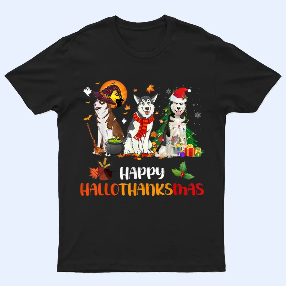 Husky Dog Happy Hallothanksmas Halloween Thanksgiving T Shirt Husky Dog Happy Hallothanksmas Halloween Thanksgiving T Shirt