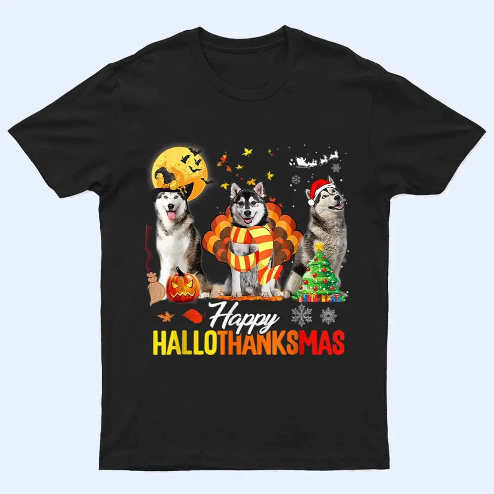 Husky Dog Happy Hallothanksmas Halloween Thanksgiving Xmas T Shirt Husky Dog Happy Hallothanksmas Halloween Thanksgiving Xmas T Shirt
