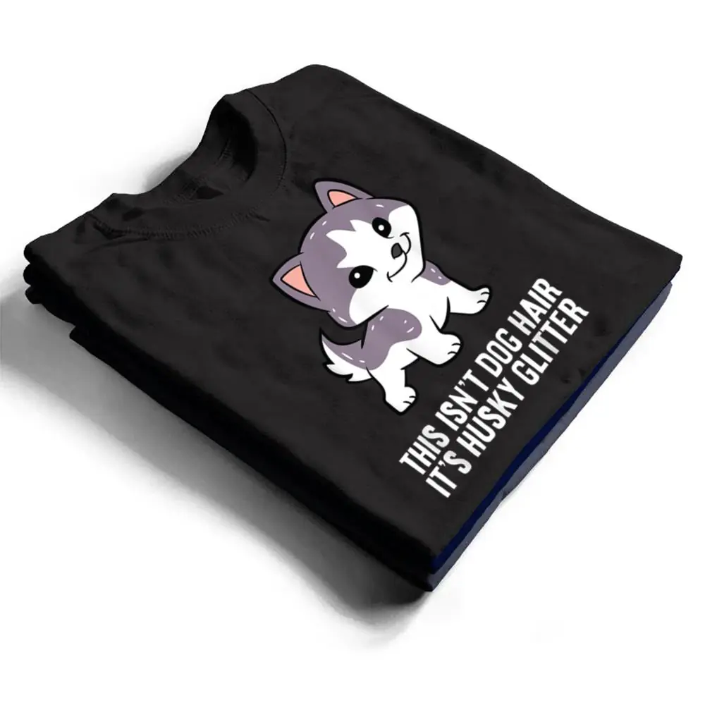 Husky-Dog-This-Isnt-Dog-Hair-Its-Husky-Hair-Cute-Husky-T-Shirt-1 Husky Dog This Isn't Dog Hair It's Husky Hair Cute Husky T Shirt