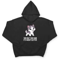 Husky Dog This Isn't Dog Hair It's Husky Hair Cute Husky T Shirt Husky Dog This Isn't Dog Hair It's Husky Hair Cute Husky T Shirt
