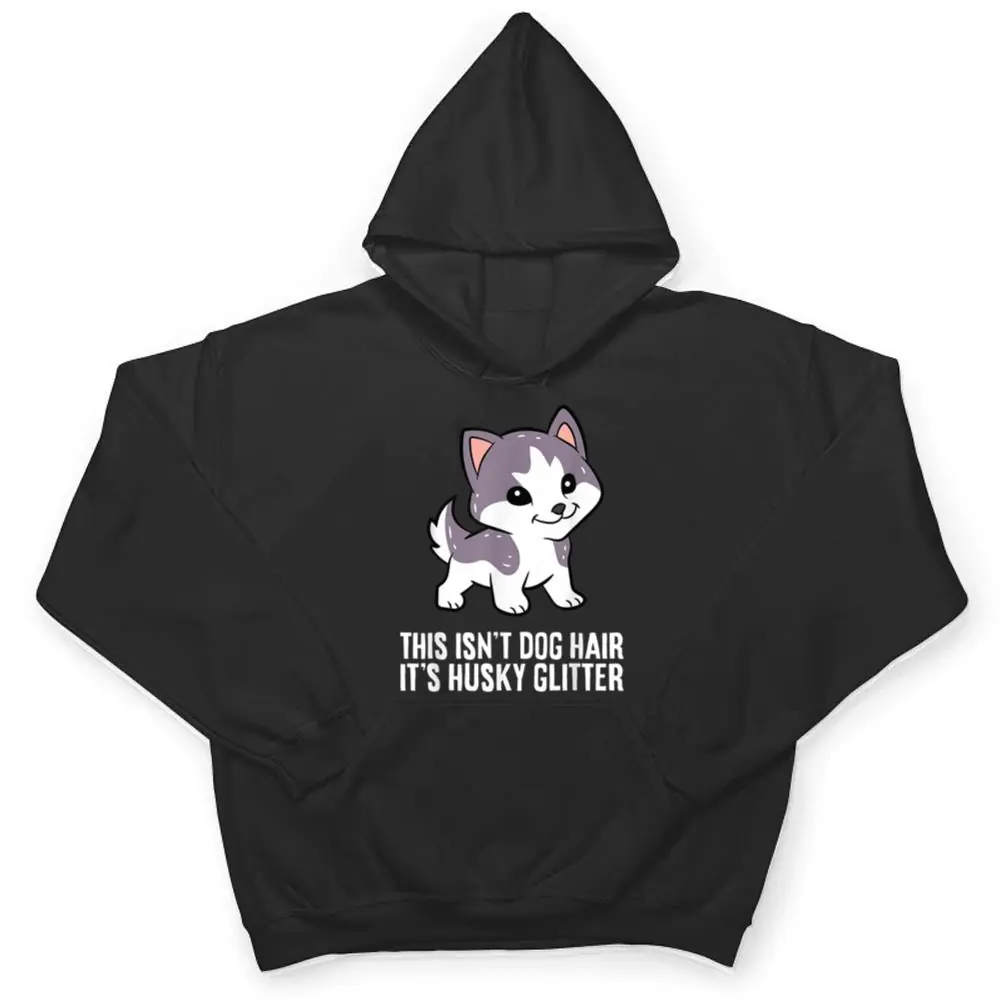 Husky-Dog-This-Isnt-Dog-Hair-Its-Husky-Hair-Cute-Husky-T-Shirt-3 Husky Dog This Isn't Dog Hair It's Husky Hair Cute Husky T Shirt