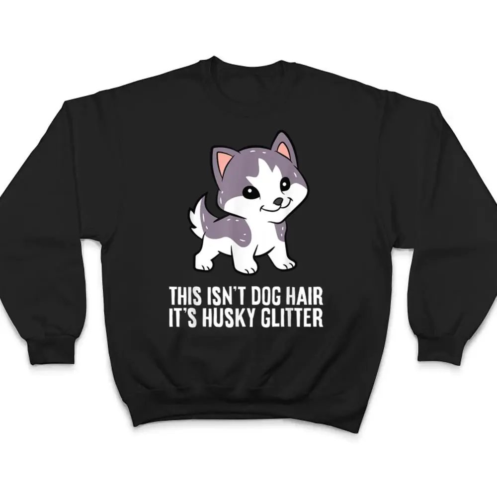 Husky-Dog-This-Isnt-Dog-Hair-Its-Husky-Hair-Cute-Husky-T-Shirt-4 Husky Dog This Isn't Dog Hair It's Husky Hair Cute Husky T Shirt