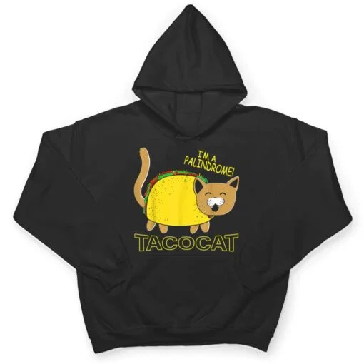 I Am A Palindrome Tacocat Funny Cinco De Meow Cat Lover T Shirt