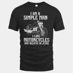 I Am A Simple Man I Like Motorcycles And Believe In Jesus Ver 1