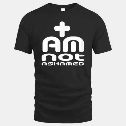 I Am Not Ashamed of Jesus  Romans 1 16