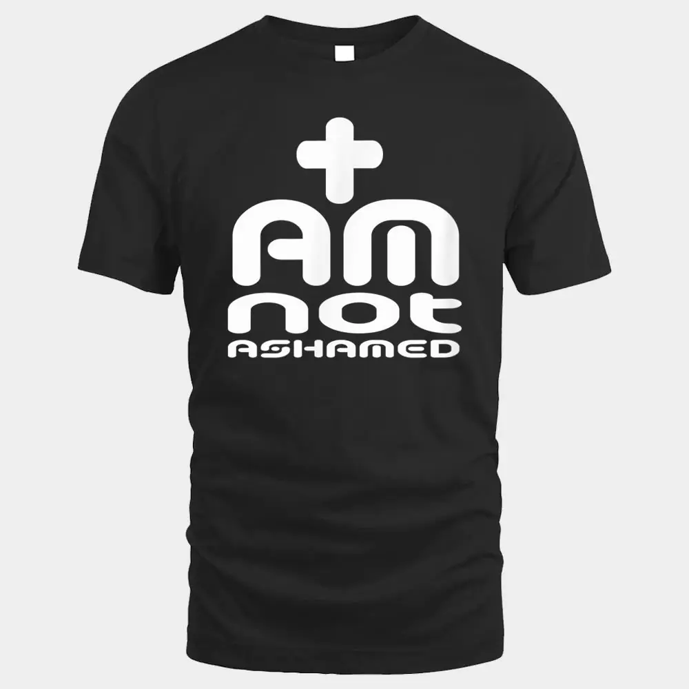 I Am Not Ashamed of Jesus  Romans 1 16 I Am Not Ashamed of Jesus  Romans 1 16