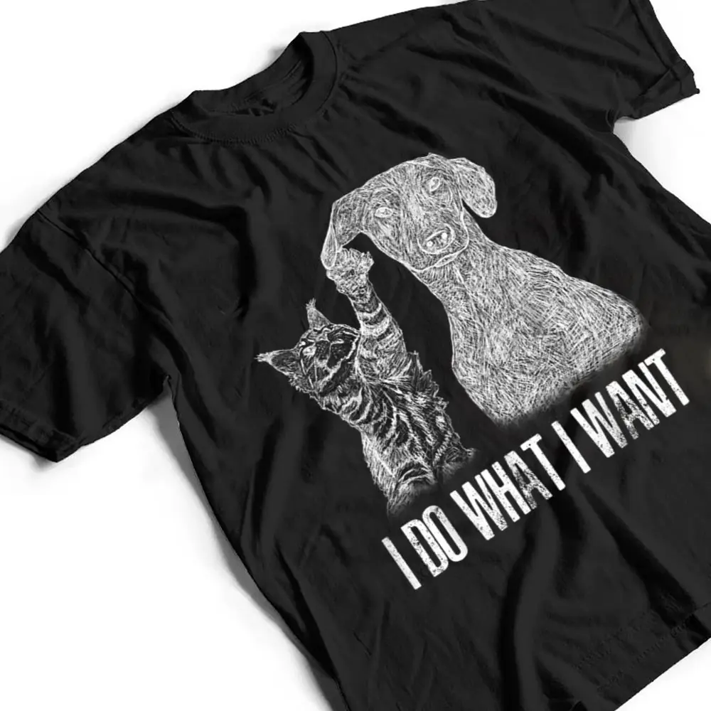 I-Do-What-I-Want-Cat-With-Dog-Hand-Drawn-Portrait-T-Shirt-2 I-Do-What I-Want Cat With-Dog Hand Drawn-Portrait T Shirt