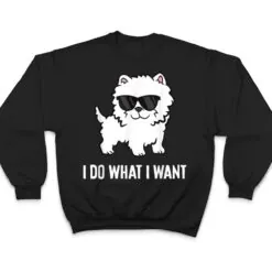 I Do What I Want Westie Dog West Highland White Terrier T Shirt I Do What I Want Westie Dog West Highland White Terrier T Shirt