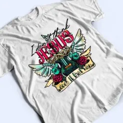 I Dont Think Jesus Does it That Way Guitar Wings Rock Tattoo T Shirt