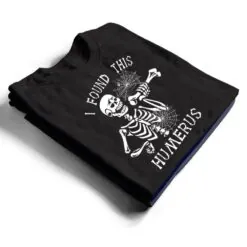 I Found This Humerus Boo Ghost Halloween Costume T Shirt I Found This Humerus Boo Ghost Halloween Costume T Shirt