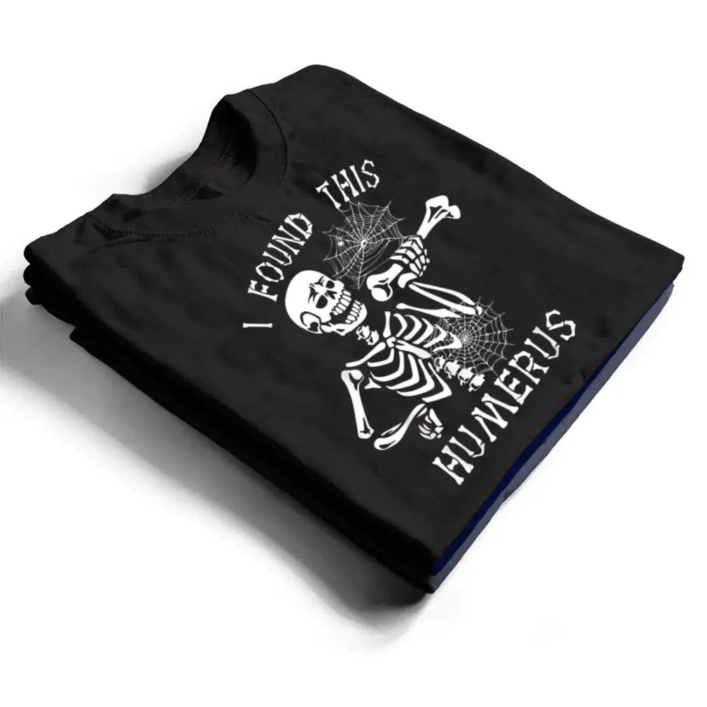 I-Found-This-Humerus-Boo-Ghost-Halloween-Costume-T-Shirt-1 I Found This Humerus Boo Ghost Halloween Costume T Shirt
