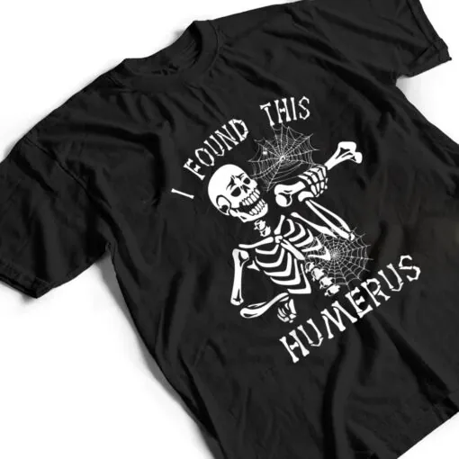 I Found This Humerus Boo Ghost Halloween Costume T Shirt