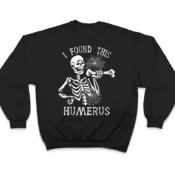 I Found This Humerus Boo Ghost Halloween Costume T Shirt I Found This Humerus Boo Ghost Halloween Costume T Shirt