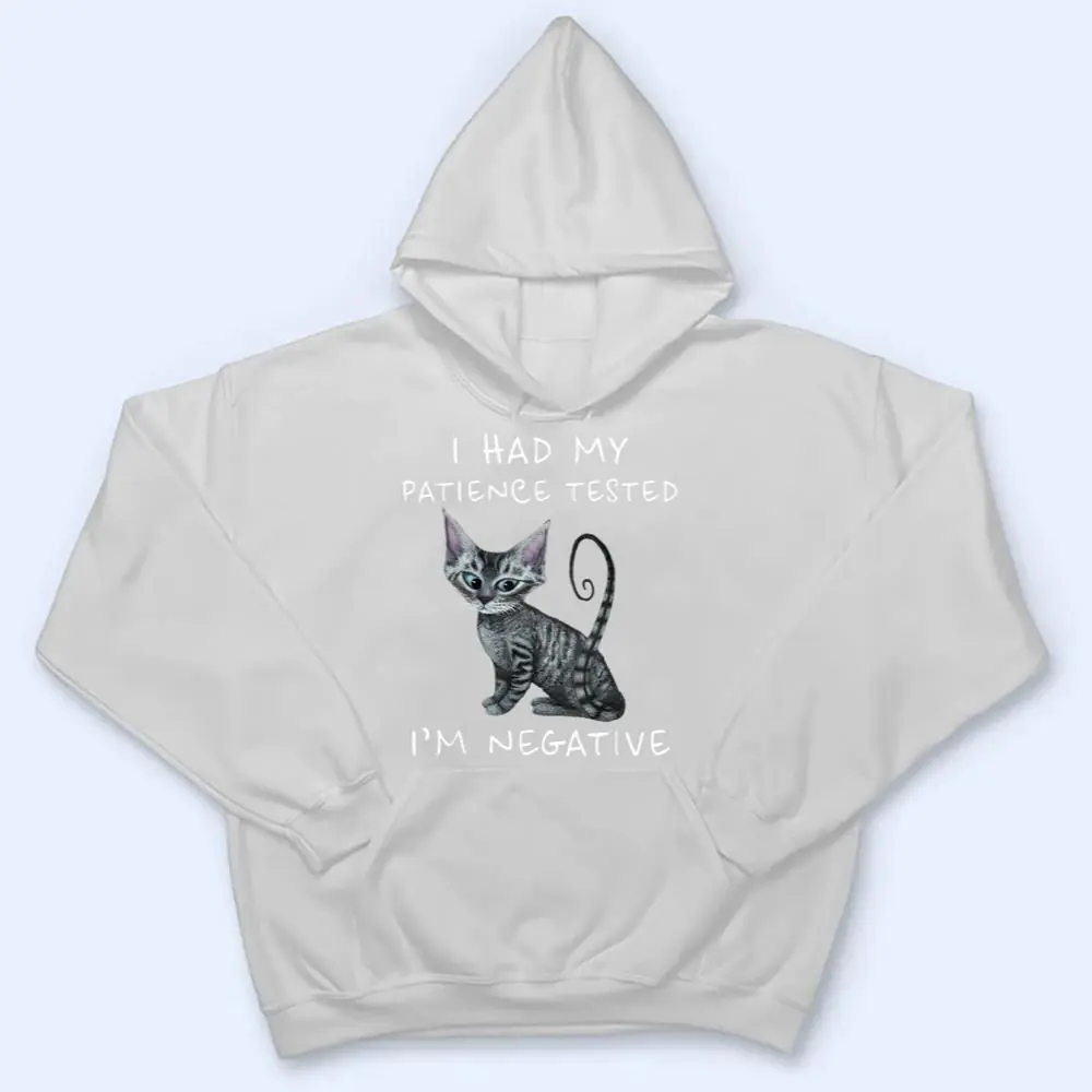 I-Had-My-Patience-Tested-Im-Negative-Cat-Funny-Women-Kids-T-Shirt-3 I Had My Patience Tested I'm Negative Cat Funny Women Kids T Shirt