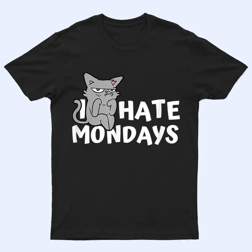 I Hate Mondays Grumpy Funny Cat Monday T Shirt I Hate Mondays Grumpy Funny Cat Monday T Shirt