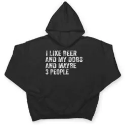 I Like Beer and My Dogs And Maybe 3 People Funny Vintage T Shirt I Like Beer and My Dogs And Maybe 3 People Funny Vintage T Shirt