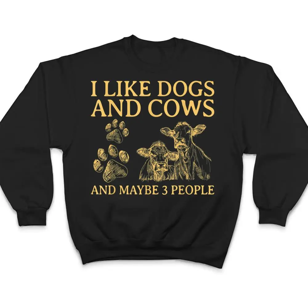 I-Like-Dogs-And-COWS-Maybe-3-People-T-Shirt-4 I Like Dogs And COWS Maybe 3 People T Shirt